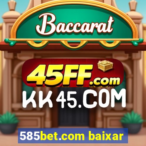 585bet.com baixar